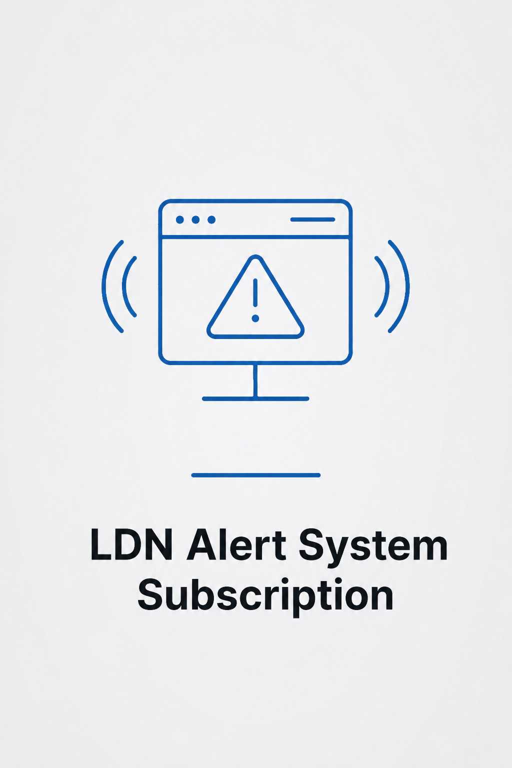 LDN Alert System